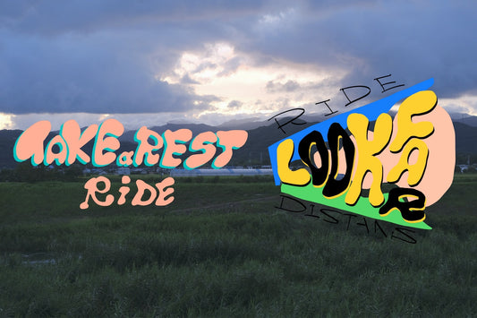 【EVENT】TAKE a REST & LOOK FAR RIDE 26.2月回